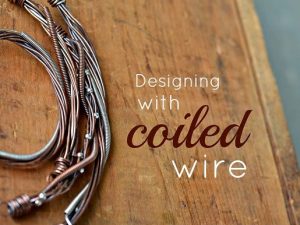 Designing with coiled wire by Cindy Wimmer